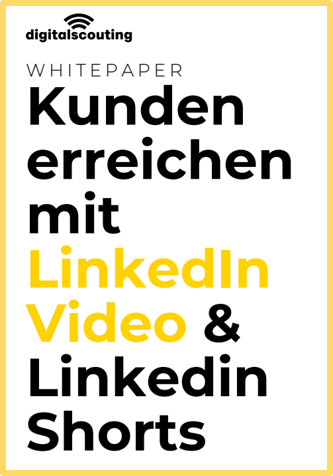 White Paper: Kunden erreichen mit LinkedIn Video & Shorts