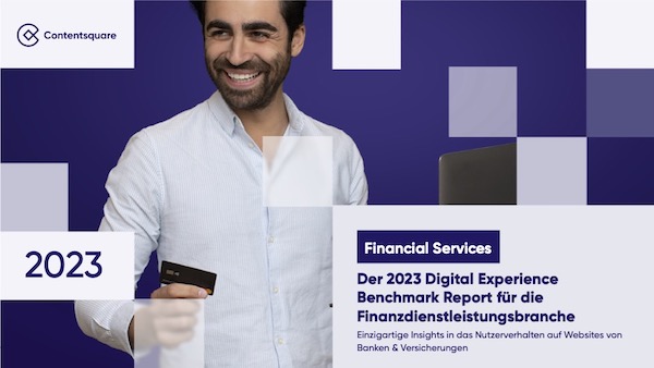Studie von Contentsquare: Digital Experience Benchmark Report für die Finanzdienstleistungsbranche